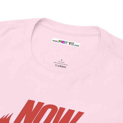NOW JUST BE HERE Unisex Heavy Cotton Tee