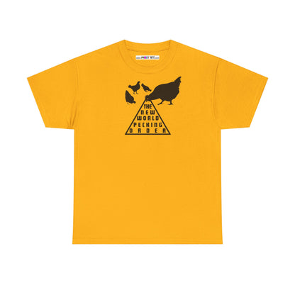 THE NEW WORLD PECKING ORDER Unisex Heavy Cotton Tee