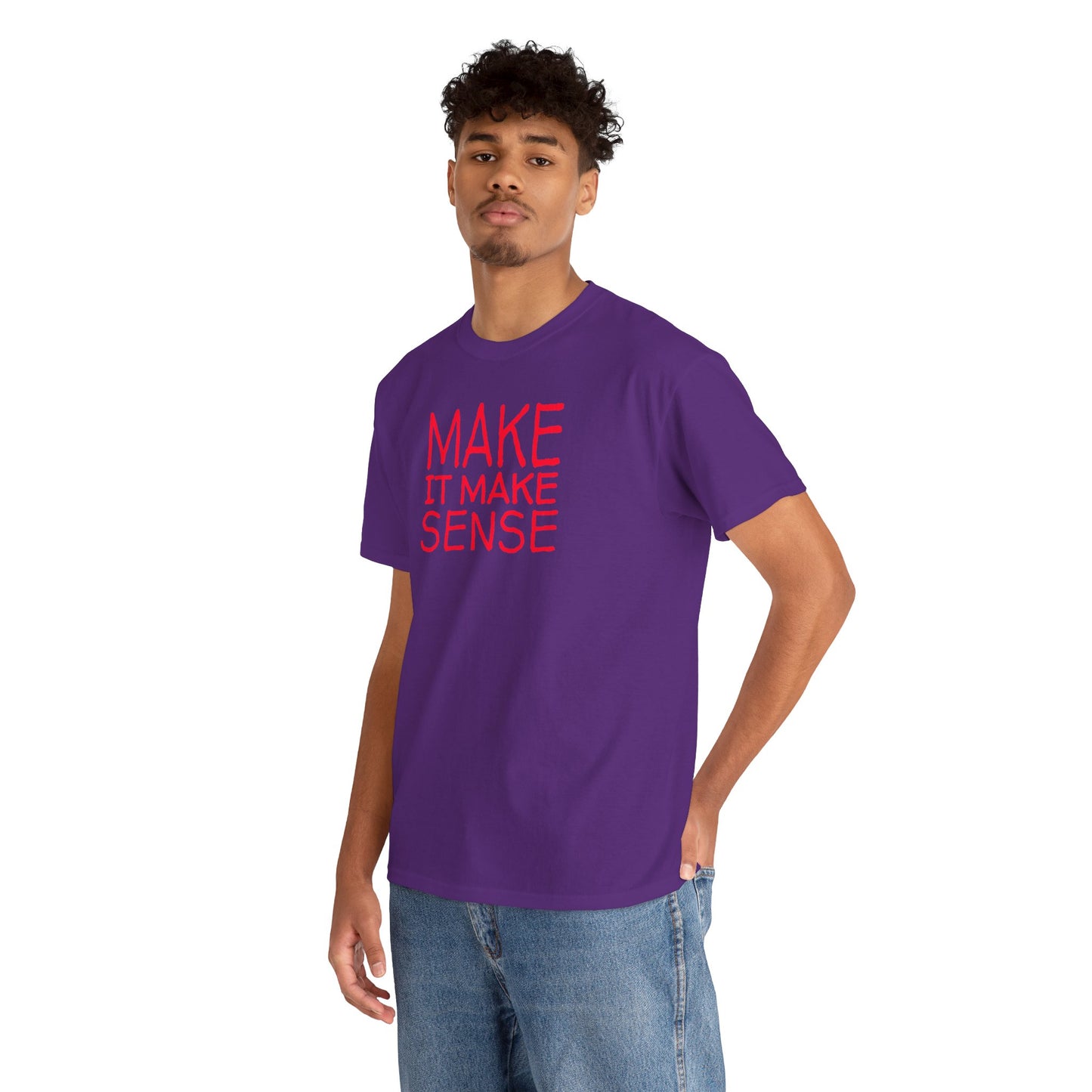 MAKE IT MAKE SENSE Unisex Heavy Cotton Tee