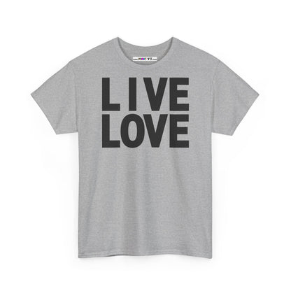 LIVE LOVE Unisex Heavy Cotton Tee
