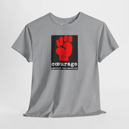 cœurage against the machine Unisex Heavy Cotton Tee
