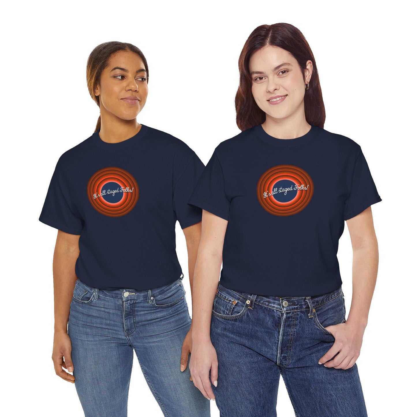 It's all staged Folks! Unisex Heavy Cotton Tee