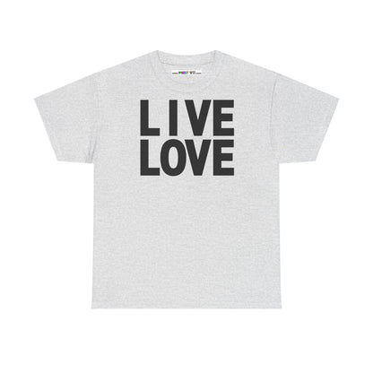 LIVE LOVE Unisex Heavy Cotton Tee