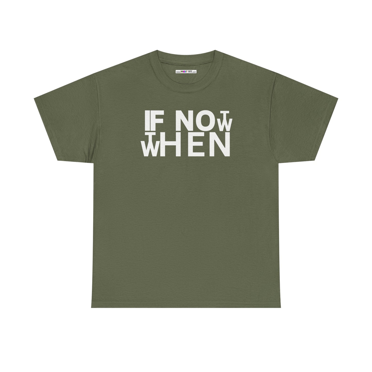 IF NOT NOW THEN WHEN Unisex Heavy Cotton Tee