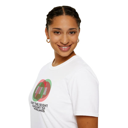 JUST THE RIGHT AMOUNT OF WHELMED Unisex Softstyle 100% Cotton T-Shirt