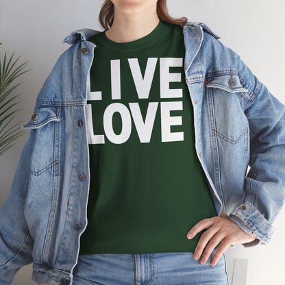 LIVE LOVE Unisex Heavy Cotton Tee