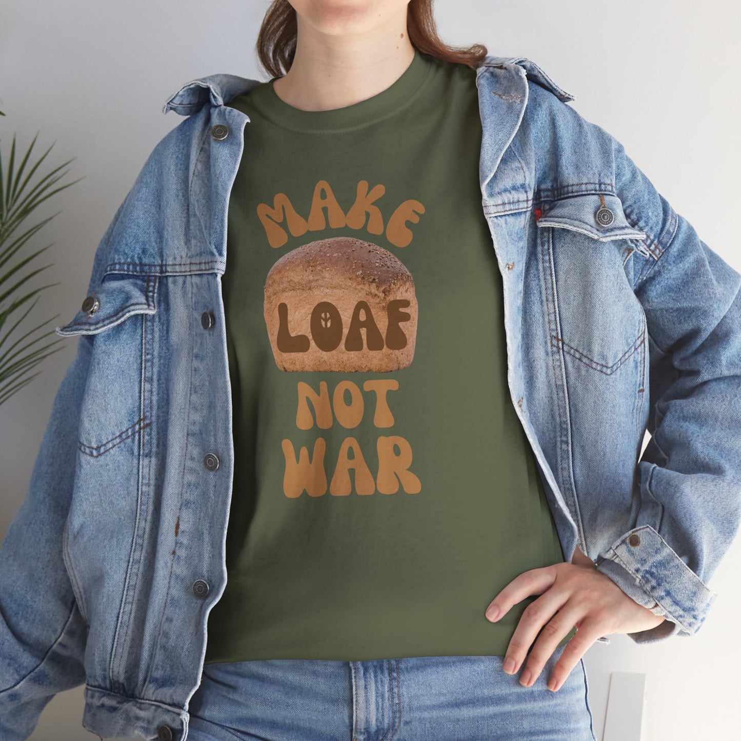 MAKE LOAF NOT WAR Unisex Heavy Cotton Tee