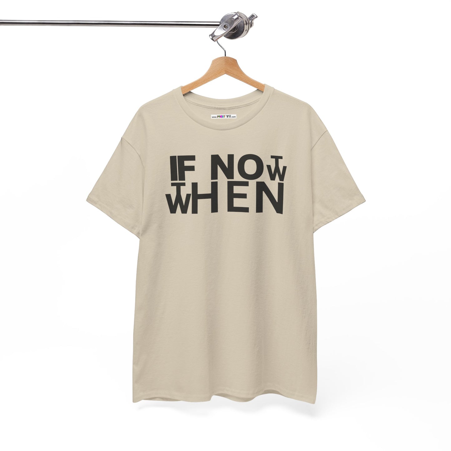 IF NOT NOW THEN WHEN Unisex Heavy Cotton Tee