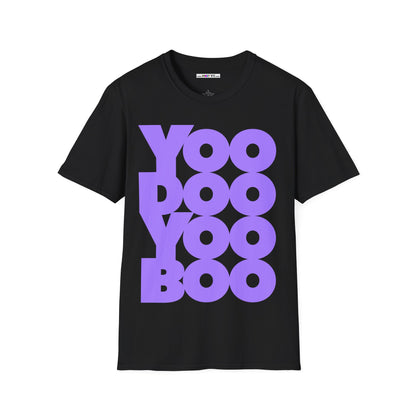 YOO DOO YOO BOO! Unisex Softstyle 100% Cotton T-Shirt