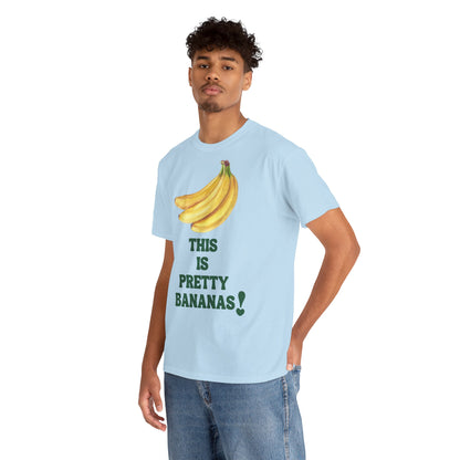 THIS IS PRETTY BANANAS! Unisex Heavy Cotton Tee