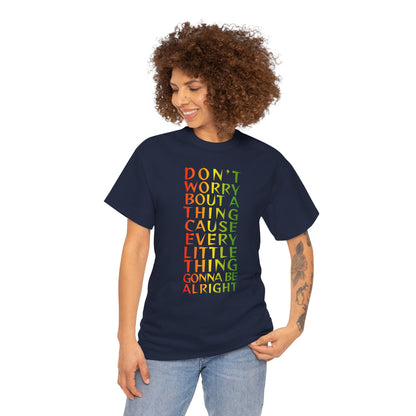 DON'T WORRY BOUT A THING CAUSE Unisex Heavy Cotton Tee