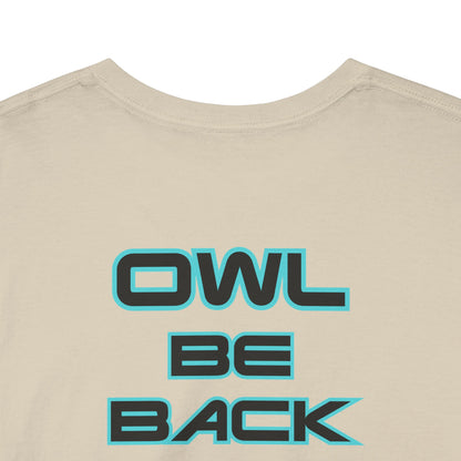 OWL BE BACK Unisex Heavy Cotton Tee
