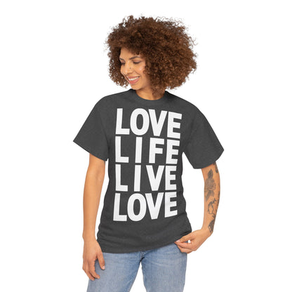 LOVE LIFE LIVE LOVE Unisex Heavy Cotton Tee