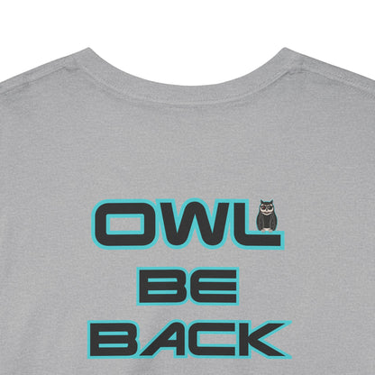 OWL BE BACK Unisex Heavy Cotton Tee