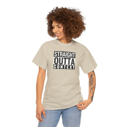 STRAIGHT OUTTA CONTEXT Unisex Heavy Cotton Tee