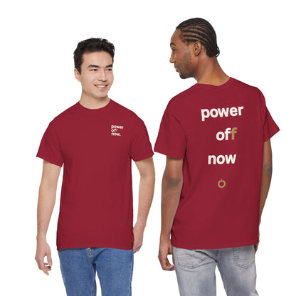 power off now Unisex Heavy Cotton Tee