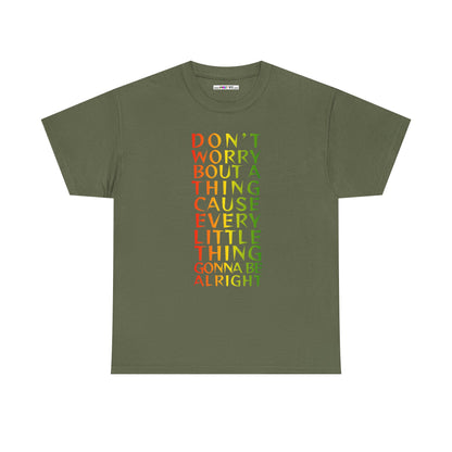DON'T WORRY BOUT A THING CAUSE Unisex Heavy Cotton Tee