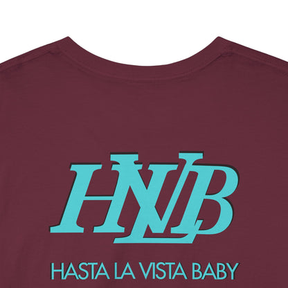 HASTA LA VISTA BABY Unisex Heavy Cotton Tee