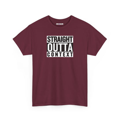 STRAIGHT OUTTA CONTEXT Unisex Heavy Cotton Tee