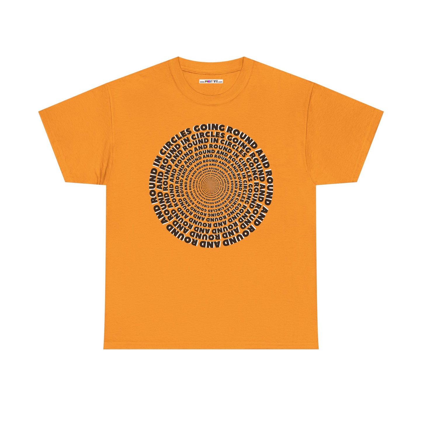 GOING ROUND AND ROUND AND ROUND IN CIRCLES Unisex Heavy Cotton Tee