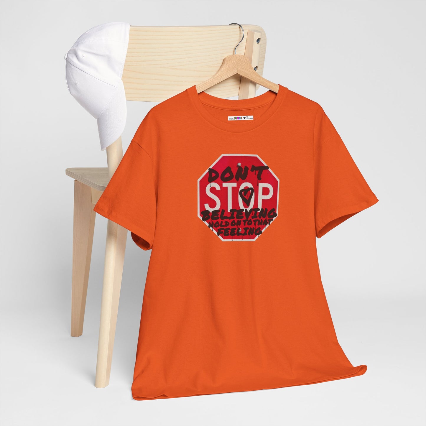 don't STOP believing  hold on to that feeling Unisex Heavy Cotton Tee