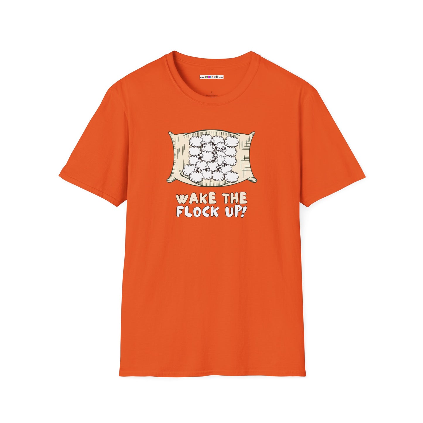 WAKE THE FLOCK UP! Unisex Softstyle 100% Cotton T-Shirt