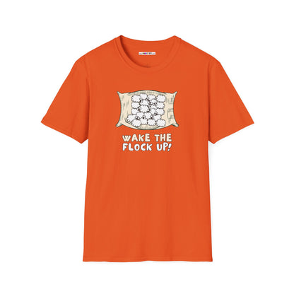 WAKE THE FLOCK UP! Unisex Softstyle 100% Cotton T-Shirt