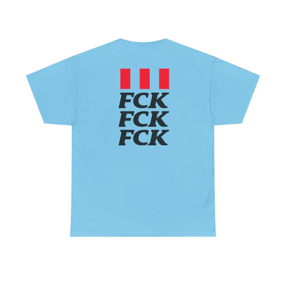 FCK FCK FCK Unisex Heavy Cotton Tee