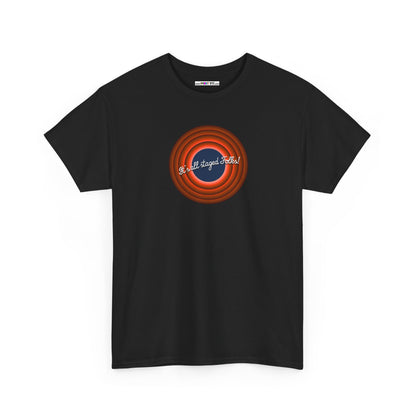 It's all staged Folks! Unisex Heavy Cotton Tee