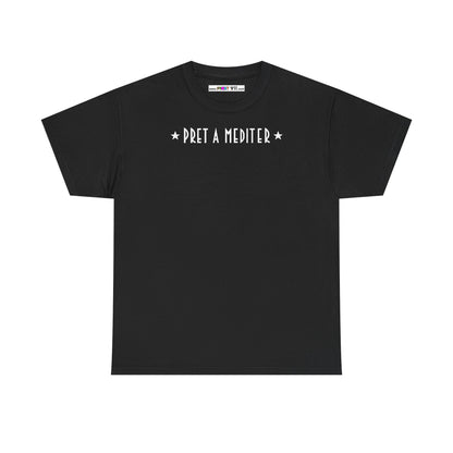 * PRET A MEDITER * Unisex Heavy Cotton Tee