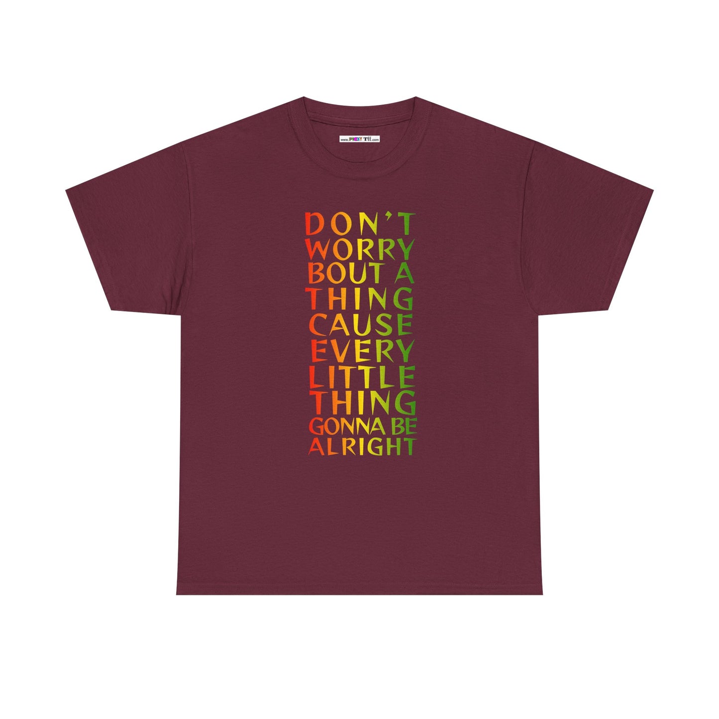 DON'T WORRY BOUT A THING CAUSE Unisex Heavy Cotton Tee