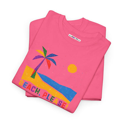 BEACH, PLEASE! Unisex Heavy Cotton Tee