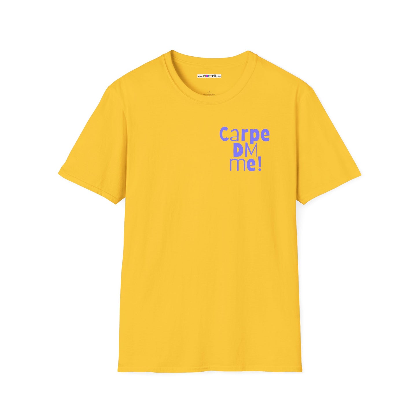 Carpe DM Me! Unisex Softstyle 100% Cotton T-Shirt