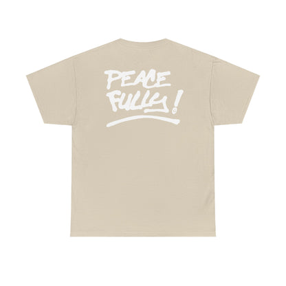 PEACEFULLY! Unisex Heavy Cotton Tee
