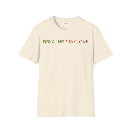 brEAThe PRAY LOVE Unisex Softstyle 100% Cotton T-Shirt