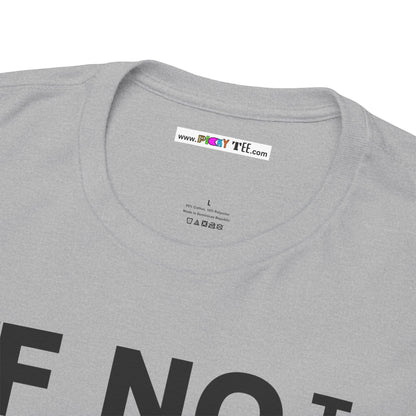 IF NOT NOW THEN WHEN Unisex Heavy Cotton Tee