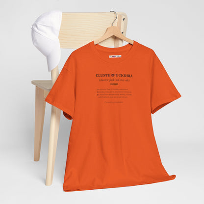 CLUSTERFUCKOBIA Unisex Heavy Cotton Tee