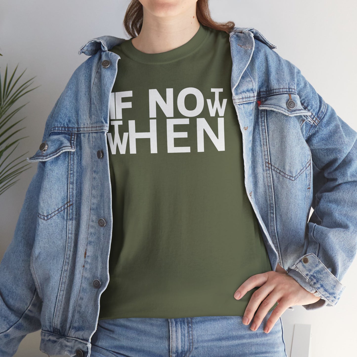 IF NOT NOW THEN WHEN Unisex Heavy Cotton Tee