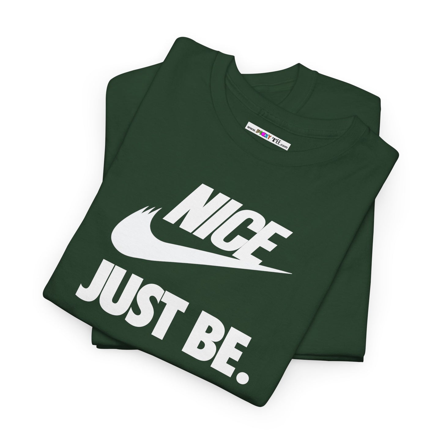 NICE... JUST BE. Unisex Heavy Cotton Tee