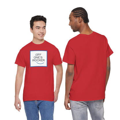 OFF ONE'S ROCKER Unisex Heavy Cotton Tee