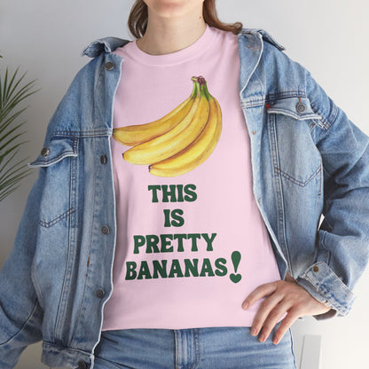 THIS IS PRETTY BANANAS! Unisex Heavy Cotton Tee