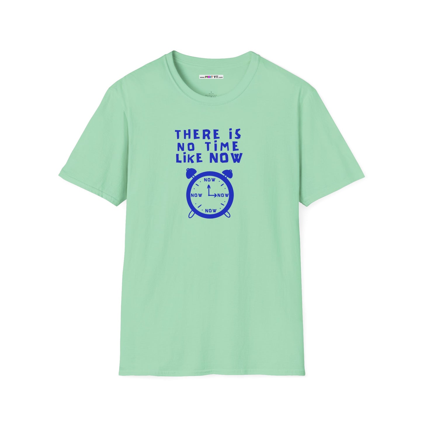 THERE IS NO TIME LIKE NOW Unisex Softstyle 100% Cotton T-Shirt