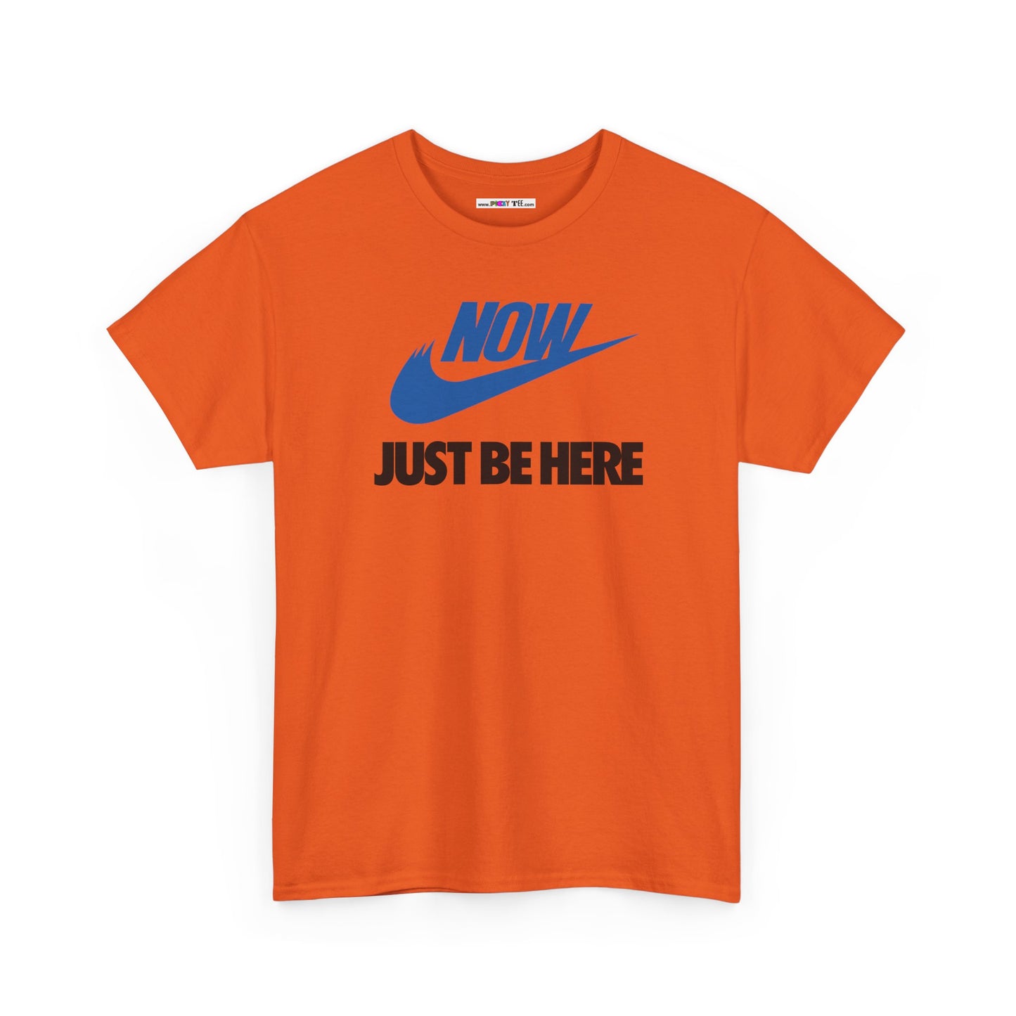 NOW JUST BE HERE Unisex Heavy Cotton Tee
