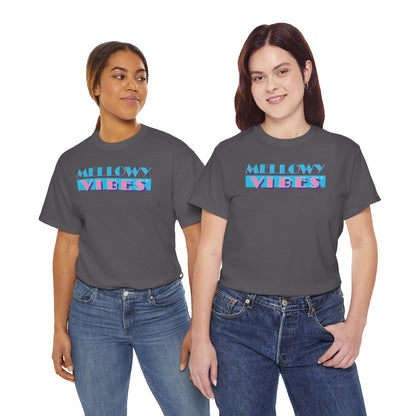 MELLOWY VIBES Unisex Heavy Cotton Tee