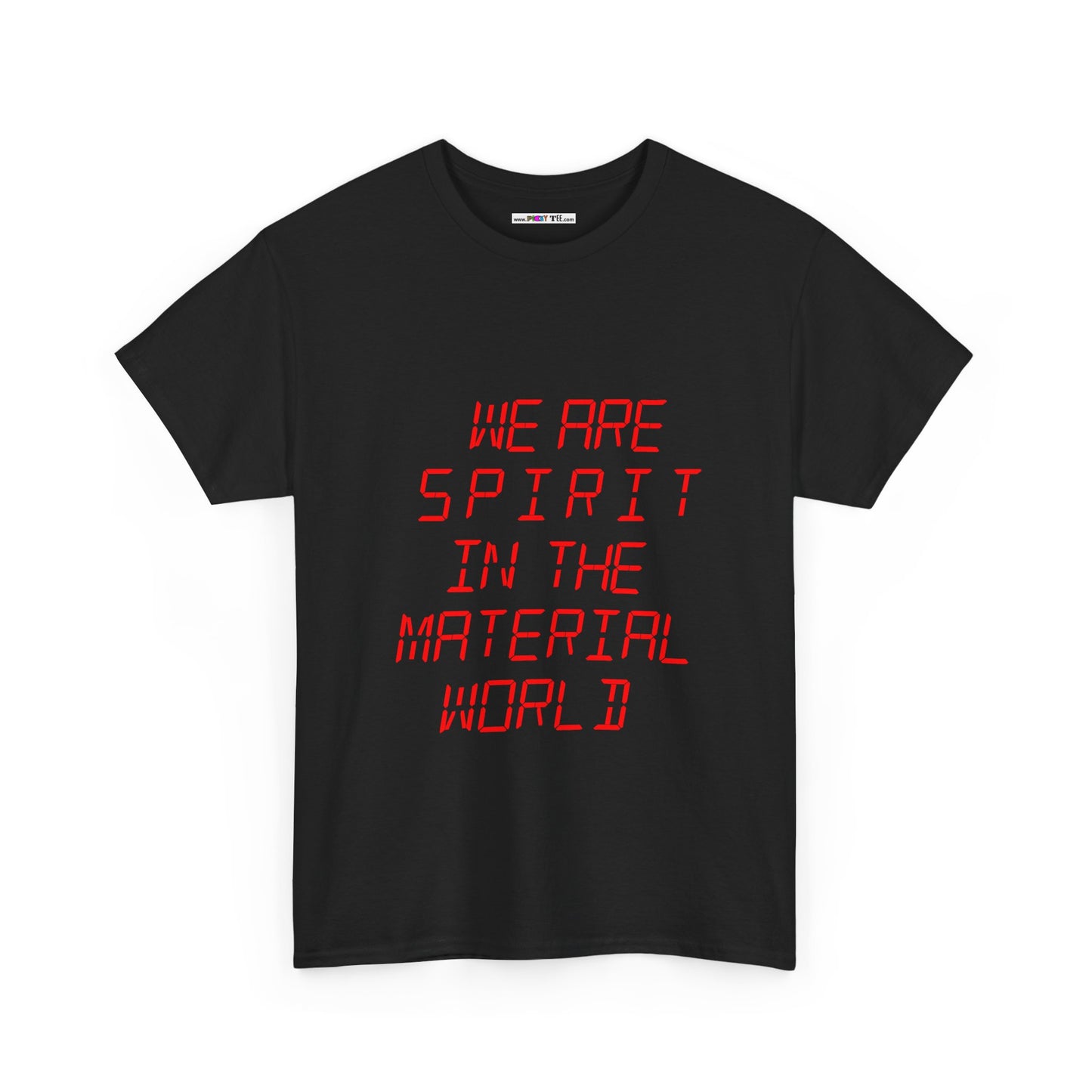 WE ARE SPIRIT IN THE MATERIAL WORLD Unisex Softstyle 100% Cotton T-Shirt