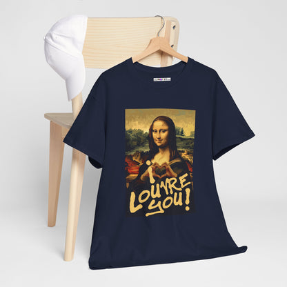 I LOUVRE YOU! Unisex Heavy Cotton Tee