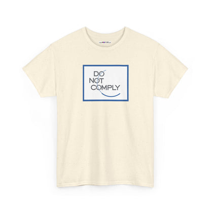 DO NOT COMPLY Unisex Heavy Cotton Tee