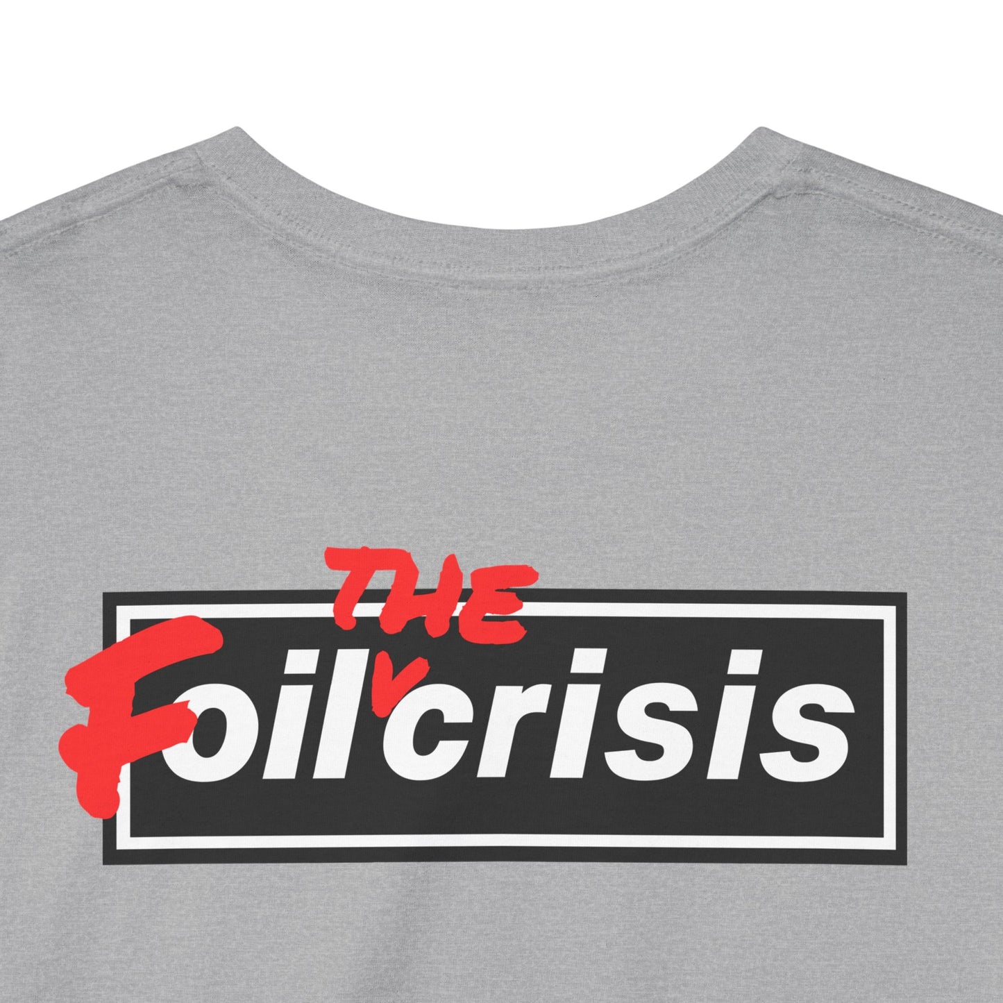 oil crisis/Foil THE crisis Unisex Heavy Cotton Tee