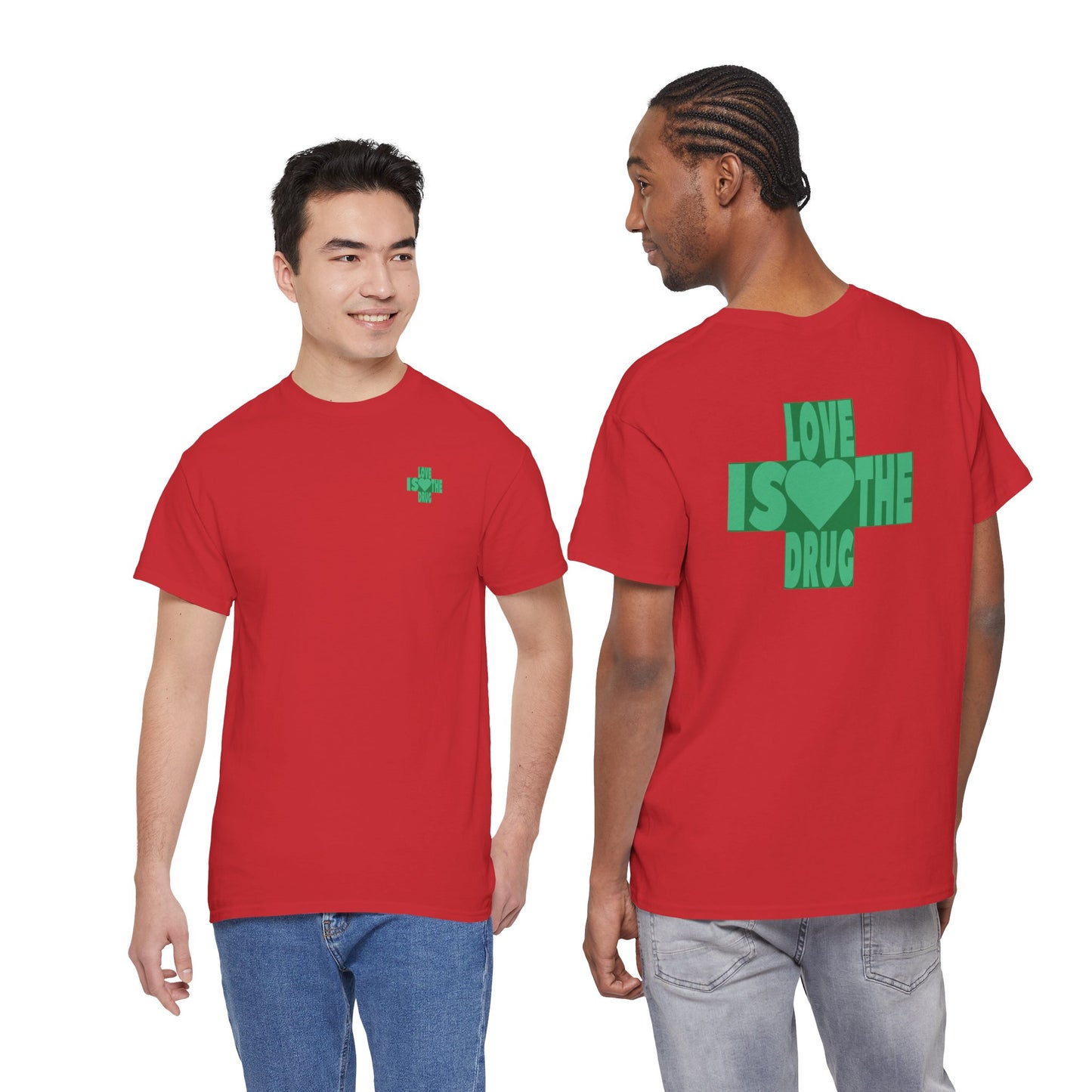 LOVE IS THE DRUG Unisex Heavy Cotton Tee