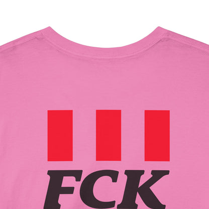 FCK FCK FCK Unisex Heavy Cotton Tee
